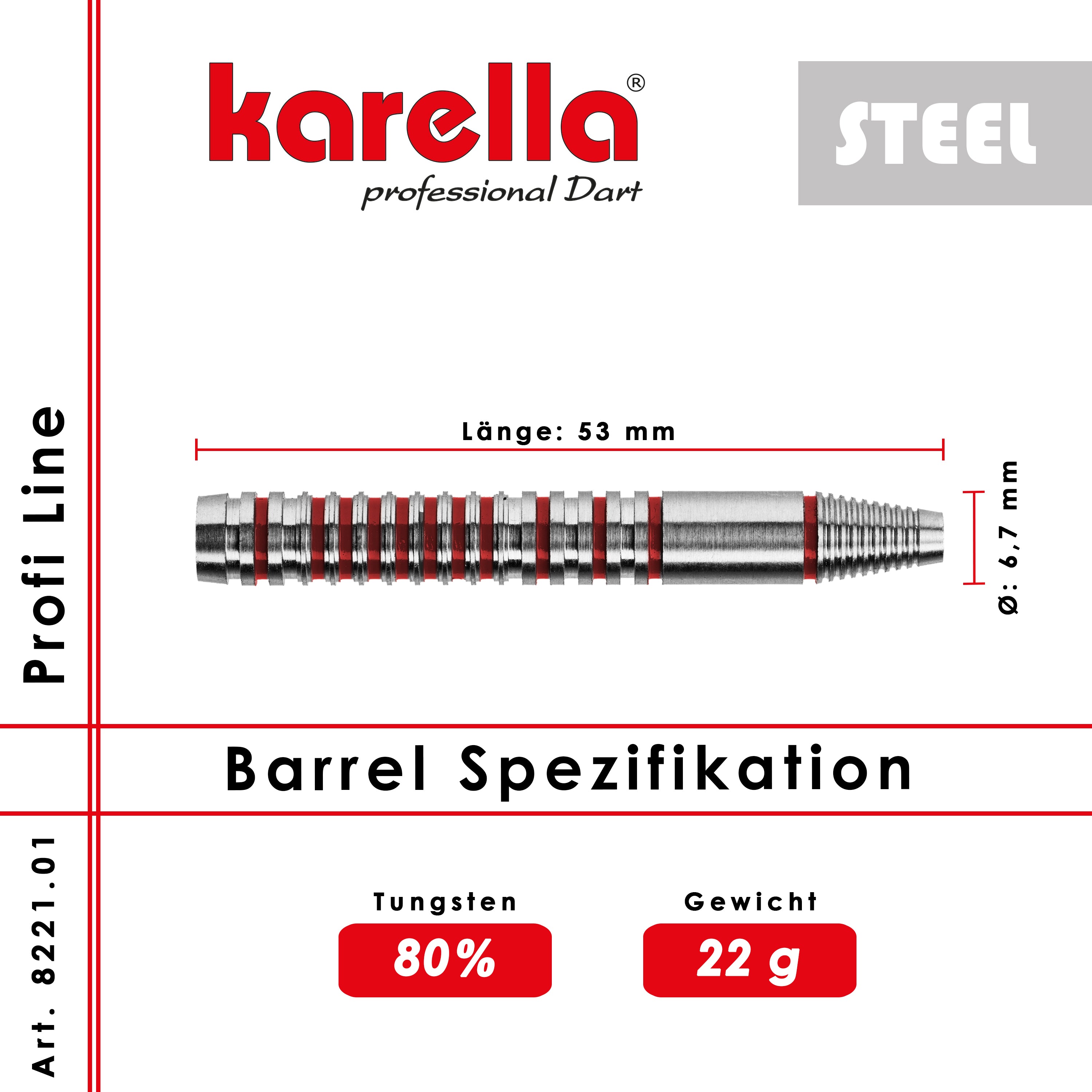 Steelbarrel Karella Profi Line 80% Tungsten PL -01 22 g